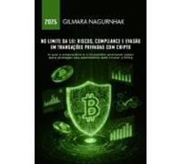 No Limite Da Lei: Riscos Compliance E Evasão Em Transações Privadas Co