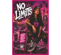 No Limits: A Creative 6" x 9" Writing Companion with 150 Pages for Free Spirits and Wild Hearts | For Dream Chasers, Skate Souls & Fearless Women and Teens