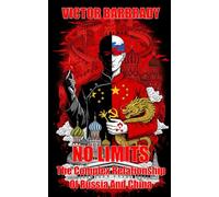 No Limits: The Complex Relationship Of China And Russia