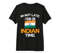 No llego Tarde Corro En Hora India Divertido India Camiseta Premium