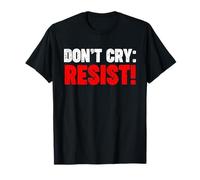 NO Llorar: Resistir Camiseta