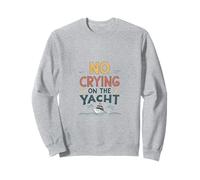 No llores en el yate, Divertido Chiste sobre la Vida en Barco, Paseos en Bote de Verano Sudadera