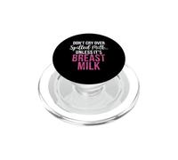 No llores por la Leche derramada a Menos Que su Leche Materna Nueva mamá PopSockets PopGrip para MagSafe
