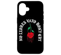 No Llores Vato Don't Cry Melting Rose Chicano Cholo Carcasa para iPhone 16