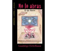 No lo abras | Guadalupe Eicelbaum Sánchez