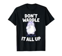 No lo arruines Todo, está Bien Llorar, Juego de Palabras con pingüinos Camiseta