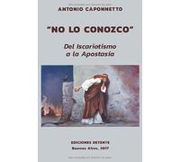 "No lo conozco": Del Iscariotismo a la Apostasía