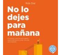 No Lo Dejes Para Mañana (audiolibro)