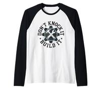 No lo golpees Construirlo Mensaje de empoderamiento Camiseta Manga Raglan