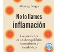 No lo llames inflamación