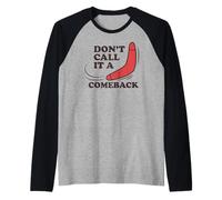 No lo llames Regreso, Boomerang Divertido Camiseta Manga Raglan