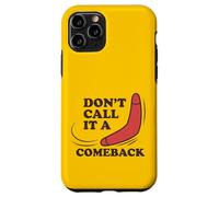No lo llames Regreso, Boomerang Divertido Carcasa para iPhone 11 Pro