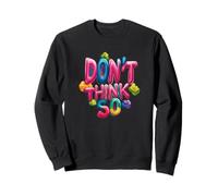 No lo pienses tan emblema para un aspecto bonito Sudadera