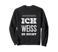 No lo sé en alemán Ich Weiss Es Nicht Sudadera