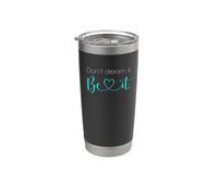 No lo sueñes, ya sea. - Regalo inspirador para mujeres y hombres Vaso térmico de acero inoxidable de doble pared