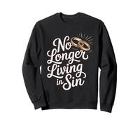 No Longer Living In Sin Matrimonio, Boda, Pareja - Sudadera