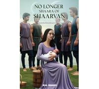 No Longer Shaara of Shaarvan: Book Six of the Shaarvan Series: 6