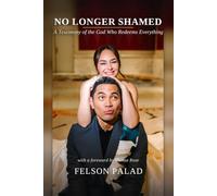 No Longer Shamed: A Testimony of the God Who Redeems Everything