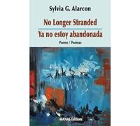 No Longer Stranded / Ya no estoy abandonada: Bilingual : English-spanish