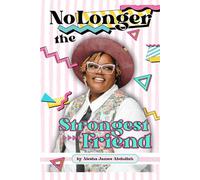 No Longer The Strongest Friend