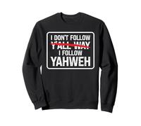 No los sigo a Todos de la Manera en Que sigo a Yahvé Christian Sudadera