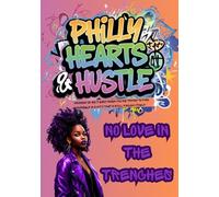 NO LOVE IN THE TRENCHES (PHILLY HEARTS & HUSTLE)