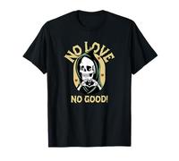 No Love No Good (Gráfico Divertido) Camiseta