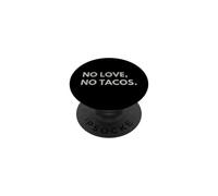 No Love No Tacos PopSockets PopGrip Adhesivo
