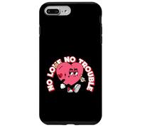No Love No Trouble (Divertido gráfico de corazón) Carcasa para iPhone 7 Plus/8 Plus