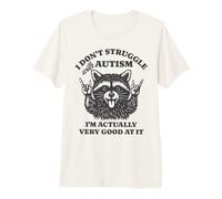 No Lucho con el Autismo, en Realidad Soy Muy Bueno en eso Camiseta Premium