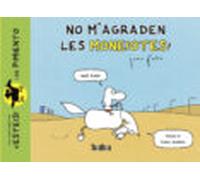 No m’agraden les moneiotes!