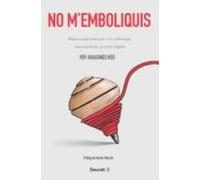 No M Emboliquis: Basics Essencials Per A Un Lideratge Mes Huma En Un M