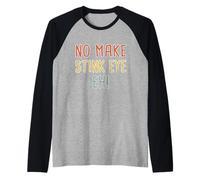 No Make Stink Eye, ¡Eh! Pidgin Hawaiano, Hawái Camiseta Manga Raglan