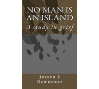 No Man Is An Island: A study in grief
