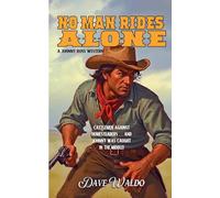 No Man Rides Alone: 2 (Johnny Ross)