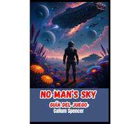 No Man’s Sky Guía del juego 2026: Consejos útiles e información sobre el juego para jugadores nuevos y veteranos