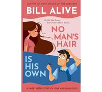 No Man's Hair Is His Own: A Sweet Little Story of Love and (Hair) Loss