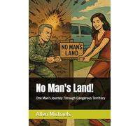 No Man's Land!: One Man's Journey Through Dangerous Territory