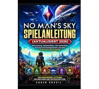 No Man's SkySpielanleitung (aktualisiert 2026): Erkundung, Basisaufbau, Korvettenbau, Ressourcenmanagement und alle Erkundungs-Erfolge