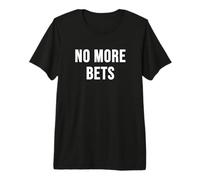 No más apuestas Camiseta Premium
