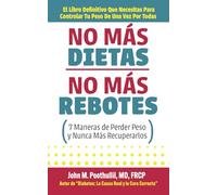 NO MÁS DIETAS, NO MÁS REBOTES: 7 Maneras de Perder Peso y Nunca Más Recuperarlos