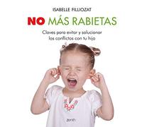 No más rabietas: Claves para evitar y solucionar los conflictos con tu hijo (Superfamilias)