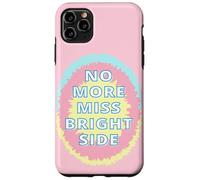 No más señoritas Bright Side Carcasa para iPhone 11 Pro MAX