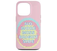No más señoritas Bright Side Carcasa para iPhone 13 Pro