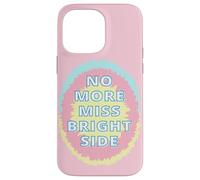 No más señoritas Bright Side Carcasa para iPhone 14 Pro MAX