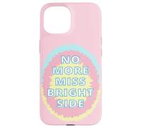 No más señoritas Bright Side Carcasa para iPhone 15
