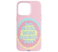 No más señoritas Bright Side Carcasa para iPhone 15 Pro MAX