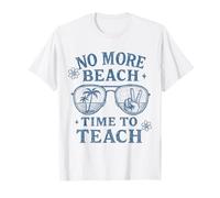 No más tiempo en la playa para enseñar a un profesor divertido de regreso a clases Camiseta