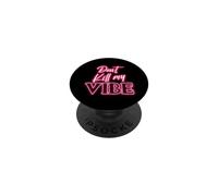 No Mates mi vibra. PopSockets PopGrip Adhesivo