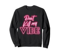 No Mates mi vibra. Sudadera